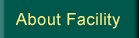 About Facility